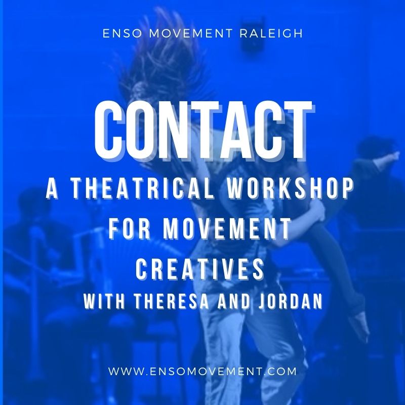 Raleigh Contact A Theatrical Workshop for Movement Creatives